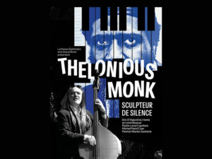 MONK – Thelonious Monk, Sculpteur de Silence